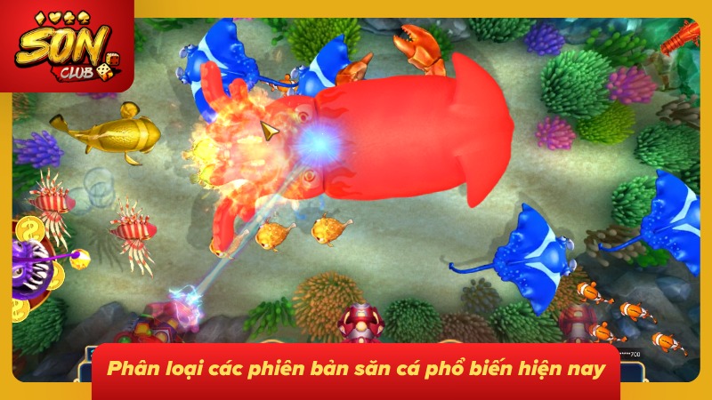 Phiên bản săn cá phổ biến mà bet thủ nên biết