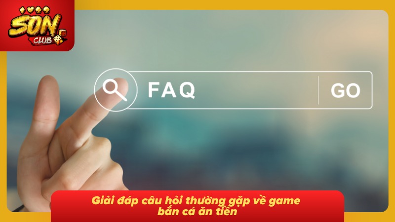 FAQ - Giải đáp thắc mắc trong lòng mọi bet thủ