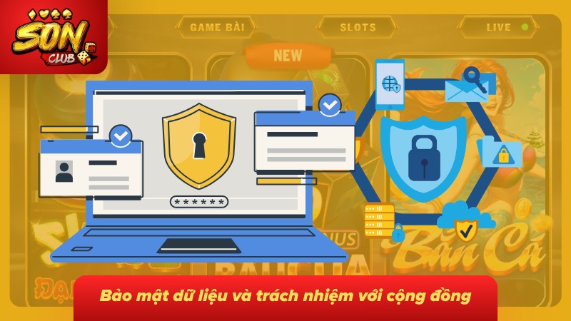 Giới thiệu Sonclub 3 Chính sách bảo mật và trách nhiệm cộng đồng