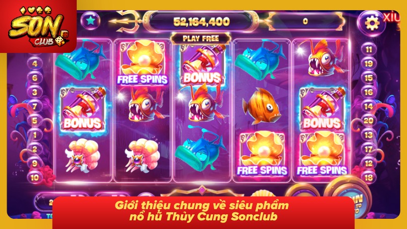 Nổ Hũ Thủy Cung Sonclub - Siêu Phẩm Slot Game Hot Nhất Năm 1 Nổ hũ Thủy Cung Sonclub vạn người mê
